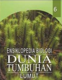 Ensiklopedia Biologi Dunia Tumbuhan Jilid 6