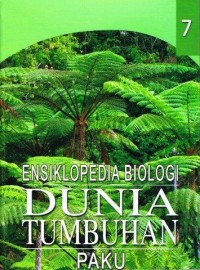 Ensiklopedia Biologi Dunia Tumbuhan Jilid 7