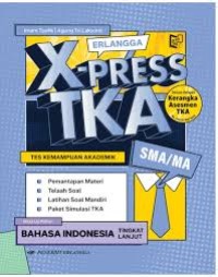 Image of Erlangga x-press TKA Bahasa Indonesia tingkat lanjut SMA/MA