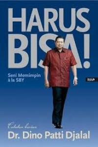 Image of Harus bisa!: Seni memimpin ala SBY