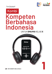 Kompeten Berbahasa Indonesia untuk SMA/MA Kelas X