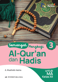 Semangat Mengkaji Al Quran Hadis Kelas 12/KM