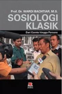 Image of Sosiologi Klasik: dari Comte Hingga Parsons